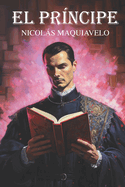 El Pr?ncipe de Nicols Maquiavelo: Nueva traducci?n