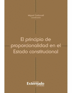 El Principio de Proporcionalidad En El Estado Constitucional - Carbonell, Miguel