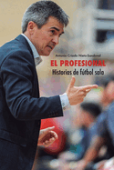 El profesional: Historias de ftbol sala