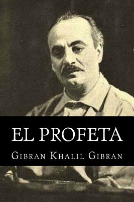 El Profeta - Gibran, Gibran Khalil
