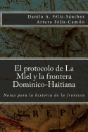 El protocolo de la Miel y la Frontera Dominico-Haitiana: Notas para la historia de la frontera