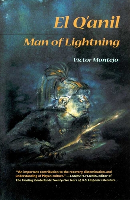 El q'Anil: Man of Lightning Volume 46 - Montejo, Victor