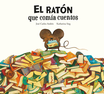 El Rat?n Que Com?a Cuentos