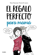 El Regalo Perfecto Para Mam / The Perfect Gift for Mom