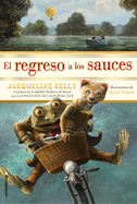 El Regreso a Los Sauces / Return to the Willows