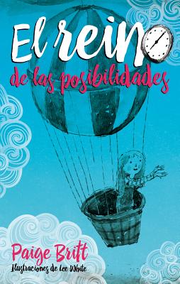 El Reino de las Posibilidades - Britt, Paige, and Moya, Antonio-Prometeo (Translated by)