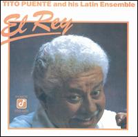 El Rey - Tito Puente with His Latin Ensemble