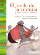 El Rock de la Momia: Y Otros Versos Diversos