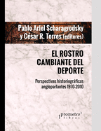 El rostro cambiante del deporte: Perspectivas historiogrficas angloparlantes 1970-2010