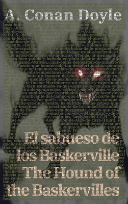 El sabueso de los Baskerville - The Hound of the Baskervilles: Texto paralelo bilingue - Bilingual edition: Ingles - Espanol / English - Spanish - Doyle, Arthur Conan, and Tirelli, Guillermo (Translated by)