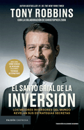 El Santo Grial de la Inversi?n: Los Mejores Inversores del Mundo Revelan Sus Estrategias Secretas / The Holy Grail of Investing