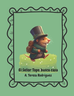 El seor topo busca casa - Rodriguez, A Teresa