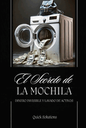 El Secreto de la Mochila: : El Camino del Dinero Invisible