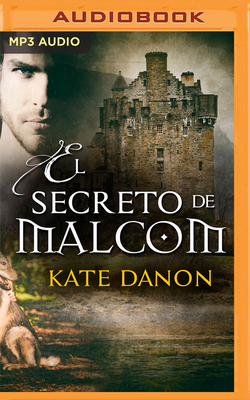 El Secreto de Malcom (Narraci?n En Castellano) - Danon, Kate, and Gispert, Yolanda (Read by)
