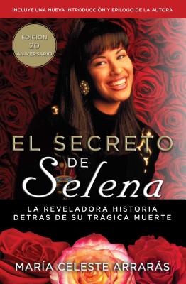 El Secreto de Selena (Selena's Secret) - Arraras, Maria Celeste