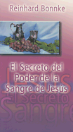 El Secreto del Poder de La Sangre de Jesus