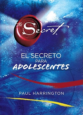 El Secreto Para Adolescentes - Harrington, Paul