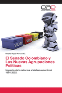 El Senado Colombiano y Las Nuevas Agrupaciones Pol?ticas