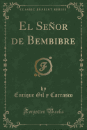 El Senor de Bembibre (Classic Reprint)