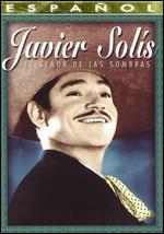 El Senor De Las Sombras: Javier Solis - 