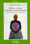 El Ser y el Otro en la Etica Contemporanea: Feminismo, Comunitarismo y Posmodernismo