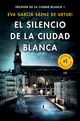 El Silencio de la Ciudad Blanca / The Silence of the White City (White City Trilogy. Book 1) - Senz, Eva Garcia