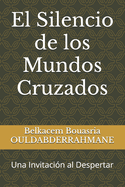 El Silencio de los Mundos Cruzados: Una Invitaci?n al Despertar