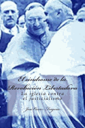 El Sindrome de La Revolucion Libertadora: La Iglesia Contra El Justicialismo