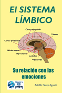 El Sistema L?mbico: Su relaci?n con las emociones