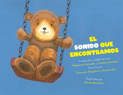 El Sonido Que Encontramos - Hoccom, Rhian, and Sommer, Chelsea (Translated by), and Delvalle, Stephanie (Translated by)