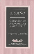 El Sueo: Cartographies of Knowledge and the Self