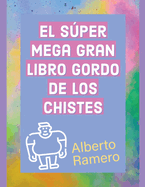 El Super Mega Gran Libro Gordo de los chistes