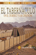 El Tabernculo: En el Desierto y las Ofrendas