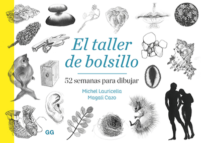 El Taller de Bolsillo: 52 Semanas Para Dibujar - Lauricella, Michel