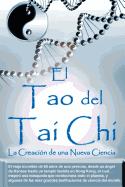 El Tao del Tai Chi: La Creacion de Una Nueva Ciencia
