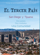 El Tercer Pas: San Diego y Tijuana Dos pases, Dos ciudades, Una Comunidad