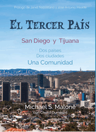 El Tercer Pas: San Diego Y Tijuana: DOS Pases, DOS Ciudades, Una Comunidad