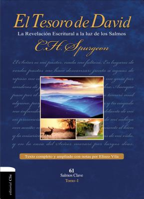 El Tesoro de David I: La Revelaci?n Escritural a la Luz de Los Salmos - Spurgeon, Charles H, and Vila-Vila, Eliseo