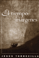 El Tiempo Y Los Mrgenes: Europa Como Utop?a Y Como Amenaza En La Literatura Espaola
