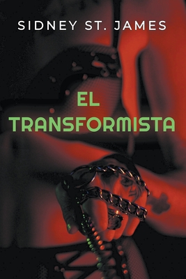 El Transformista - James, Sidney St