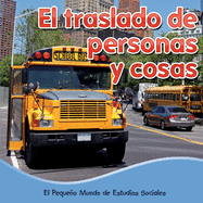 El Traslado de Personas Y Cosas: Moving People, Moving Stuff