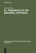 El Trueque S/X En Espaol Antiguo: Aproximaciones Tericas