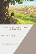 El Ultimo Grito del Profeta: Jonas & Nnive