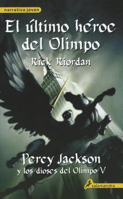 El Ultimo Heroe del Olimpo - Riordan, Rick