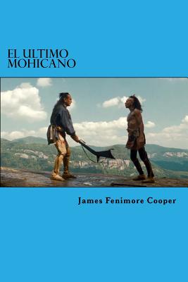 El Ultimo Mohicano - Edibook (Editor), and Cooper, James Fenimore
