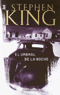 El Umbral de La Noche - King, Stephen