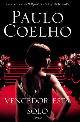 El Vencedor Esta Solo: Novela - Coelho, Paulo
