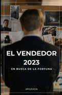 El Vendedor 2023: En Busca de la Fortuna