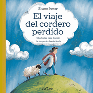 El Viaje Del Cordero Perdido: 5 Historias Para Dormir De Las Parbolas De Jess