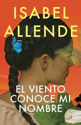 El Viento Conoce Mi Nombre / The Wind Knows My Name - Allende, Isabel
